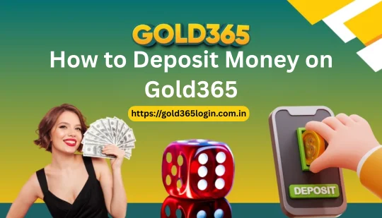 How to Deposit Money on Gold365